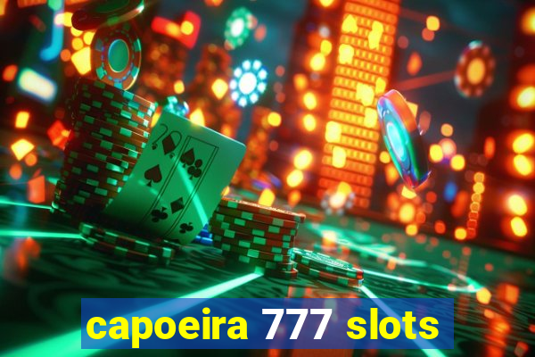 capoeira 777 slots